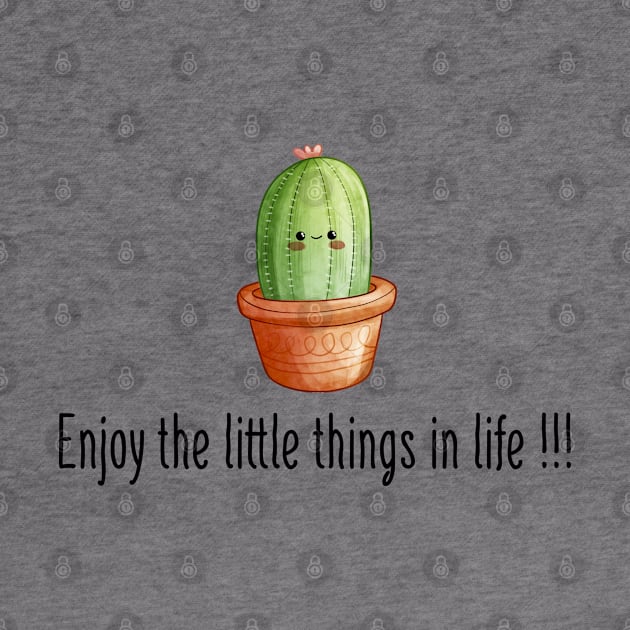 Enjoy The Little Things In Life | Cute cactus by i am Cuta